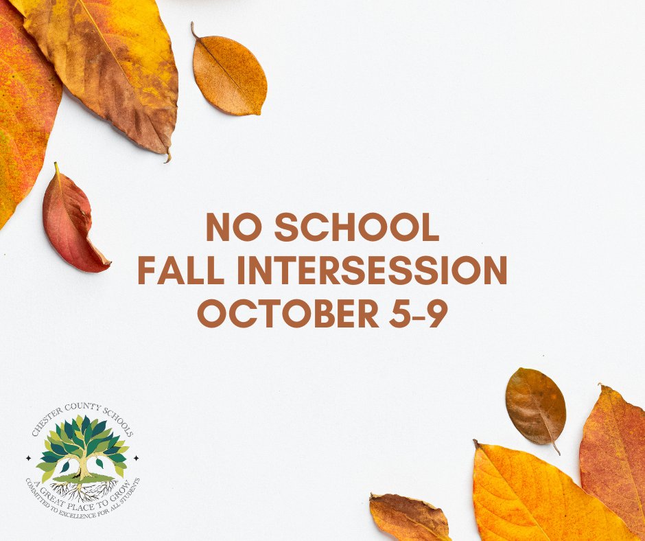 GFHSRedDevils's tweet photo. 🍁 Fall Intersession is Almost Here! 🍁 

 A reminder to CCSD families that October 5-9 is Fall Intersession. 

We'll see our students back in class on Monday, October 12

💛 Enjoy the break and stay safe! 

#CCSD #OneChester https://t.co/nKTS0qN1dT