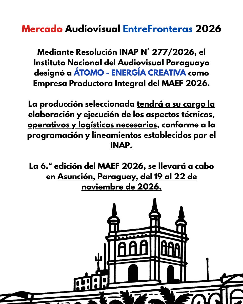 Inap_py's tweet photo. 🎬📋 El INAP designó a ÁTOMO - ENERGÍA CREATIVA como Empresa Productora Integral del MAEF 2026, mediante Resolución N.º 277/2026. https://t.co/1ZNUsX6jIv