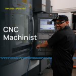 A recruitment image showing a CNC Machinist working at a control panel, with the text 'CNC Machinist' and 'EMPLOYEE SPOTLIGHT' overlaid.