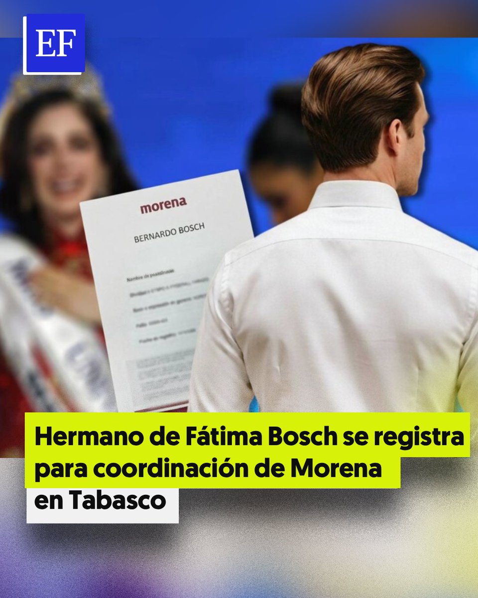 ElFinanciero_Mx's tweet photo. Bernardo Bosch, hermano de Fátima Bosch, Miss Universo 2025, se registró para buscar la coordinación de Morena en el Distrito Federal 5 de Tabasco. https://t.co/p5uFvZ7IJB https://t.co/D6uCuTZ1sl