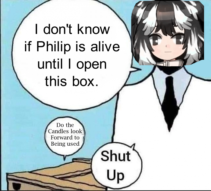 Spooky_Shade's tweet photo. Schrodinger's Philip. https://t.co/y6WeV4DcQt