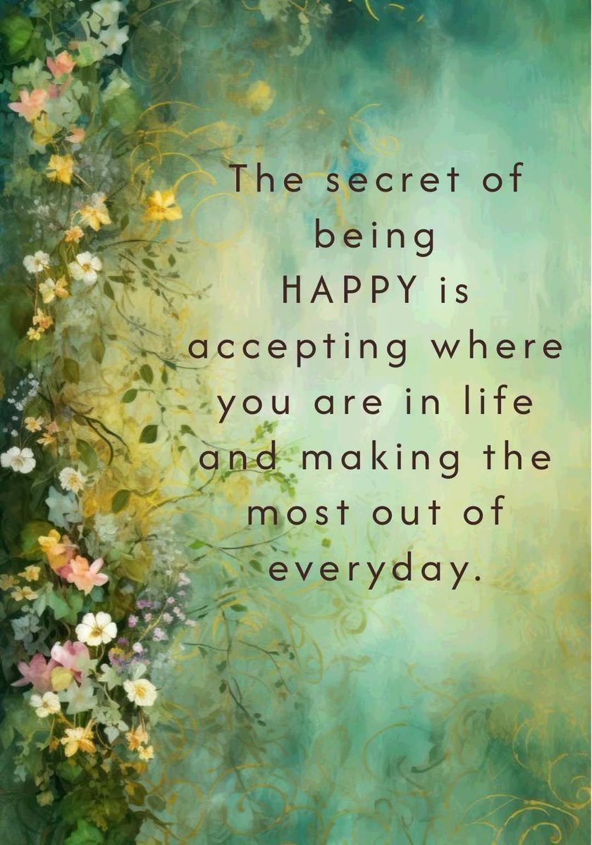 LifeWithJohn's tweet photo. The secret of being HAPPY is accepting where you are in life and making the most out of every day. 
~ Good advice! https://t.co/2S3qGJHznq