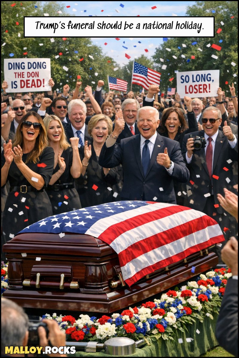 malloyrocksX's tweet photo. What will be the first thing you do when you find out Trump is dead? https://t.co/dT8sLETHxT