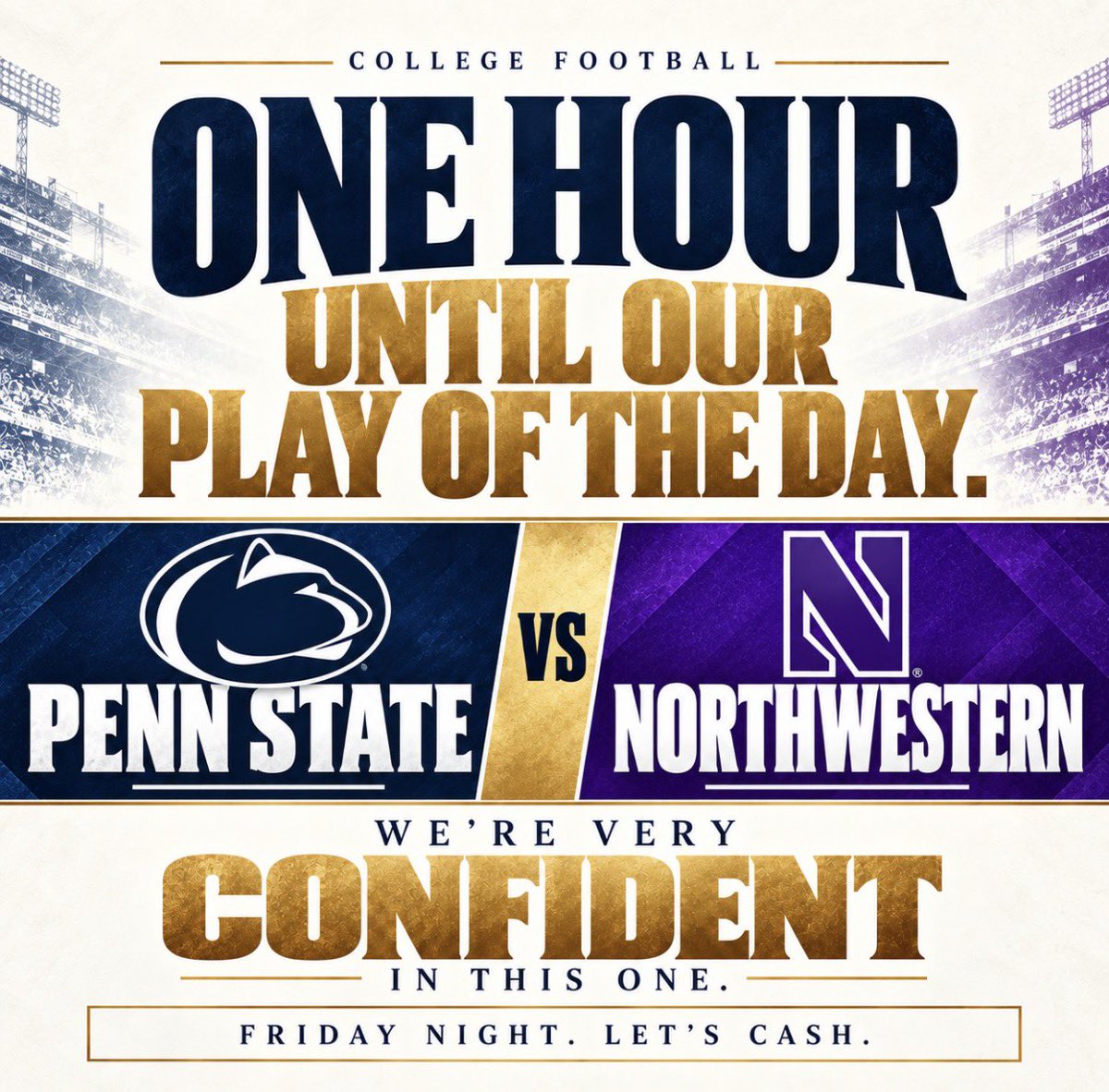 EdgeDeskHQ's tweet photo. ONE HOUR until our Play of the Day.

🚨Penn State vs. Northwestern🚨

We’re very confident in this one.

Friday night. Let’s cash. https://t.co/XfPuchHBwj