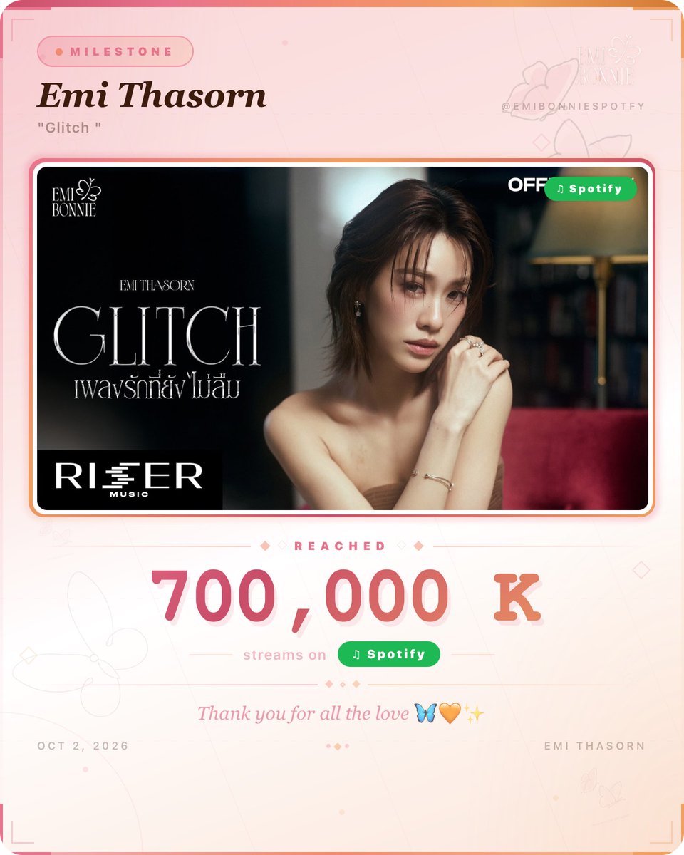 EmiBonnieSpotfy's tweet photo. ✧ MILESTONE ACHIEVEMENT ✧ 

“Glitch” by Emi Thasorn has officially reached 700,000k streams on Spotify ! 🎉🦋

Thank you for all the love and support! 💗🧡✨

#EMIBONNIE #emiamily #beonnnie #RISERMUSIC #GMMTV https://t.co/oiGAwgZmQz
