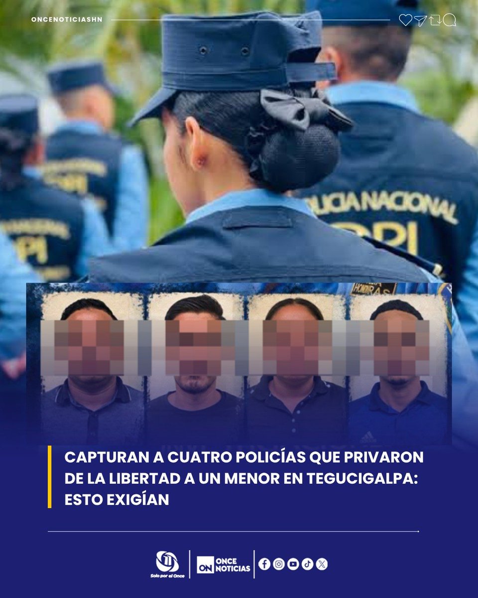 11_Noticias's tweet photo. 🚨 Cuatro policías fueron capturados por su presunta vinculación con la privación de libertad de un menor. ¿Qué exigían a la familia para liberarlo? 👀👇🏻https://t.co/KVoQNMWm6P
#Tegucigalpa #Honduras #DIPOL #PolicíaNacional https://t.co/V6RIlftko0