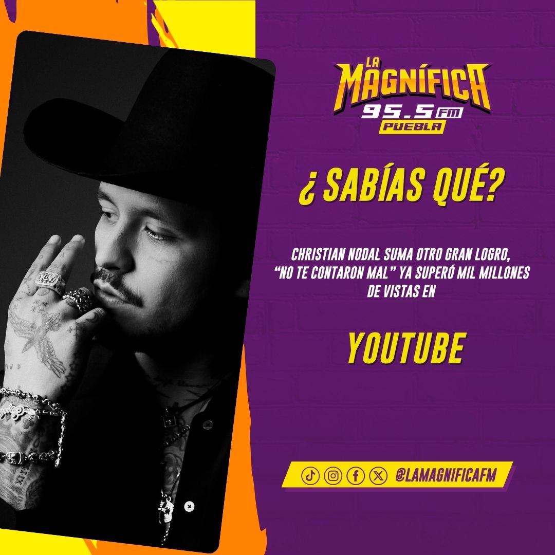 LaMagnificaFM's tweet photo. ¡Christian Nodal sigue haciendo historia! 🤠🔥

Su éxito "No Te Contaron Mal" alcanzó un logro enorme tras superar los 1,000 millones de reproducciones en YouTube. Sin duda, un himno de la música mexicana que no pasa de moda.

#LaMagnífica #LaPatronaDeLosÉxitos https://t.co/YOK5VYDDDg