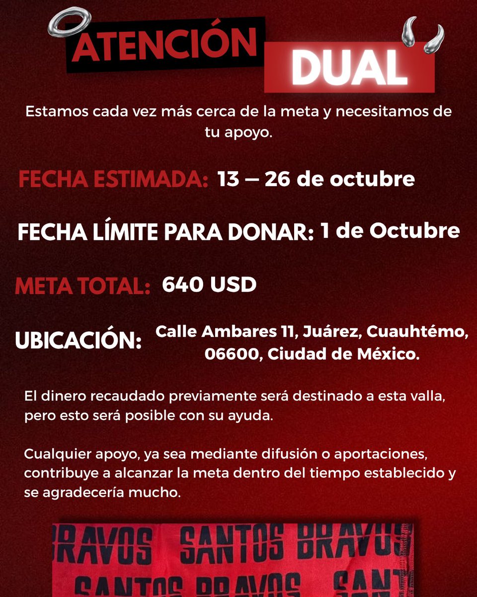 AleMexicoFC's tweet photo. COMUNICADO:

DUAL

Nos queda muy poco tiempo para reunir el monto necesario para la valla del aniversario de Santos Bravos.

Hasta el día de hoy llevamos recaudados $7,883 MXN, pero la fecha límite para liquidar la valla está cada vez más cerca. Si no logramos reunir el monto necesario, lamentablemente el proyecto tendrá que ser cancelado.

Cualquier aportación cuenta. No importa si son $20, $50 o la cantidad que esté dentro de sus posibilidades. Cada peso nos acerca un poco más a lograrlo. 

Y si en este momento no pueden donar, compartir esta publicación también nos ayuda muchísimo y puede hacer que llegue a más personas.

Este aniversario es muy importante para los chicos y queremos que puedan tener su valla como se merecen. Es un esfuerzo de todos nosotros como DUAL y necesitamos de su apoyo para hacerlo posible.

Les dejamos los datos para aportar en la siguiente imagen.
Muchísimas gracias a todas las personas que ya han apoyado, donado y compartido.

@santos_bravos