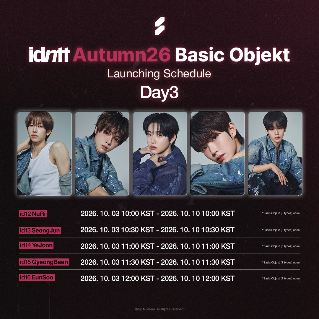idntt_cosmo's tweet photo. idntt
Autumn26 Basic Objekt Day3

🗓️ Schedule
2026.10.03 10:00 ~ 2026.10.10 12:00 KST

Basic Objekt뿐만 아니라,
멤버별 8종을 모두 모아 Grid를 완성하면 획득할 수 있는 Special Objekt와
이를 결합해 얻을 수 있는 Autumn26 한정 10조합의 Unit Objekt까지 모두 만나보세요!

Cosmo : the Gate
Download Cosmo here!
https://t.co/lEiteSHUgf

#idntt #아이덴티티