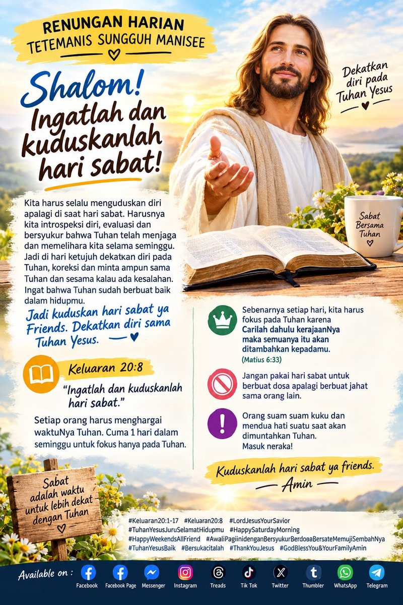 lemuel_marthen's tweet photo. RENUNGAN HARIAN TETEMANIS SUNGGUH MANISEE

Shalom! Ingatlah dan kuduskanlah hari sabat!
.
#Keluaran20:1-17
#Keluaran20:8
#LordJesusYourSavior
#TuhanYesusJuruSelamatHidupmu
#HappySaturdayMorning
               https://t.co/I48wzFGvEV https://t.co/9q8BmGDgxX