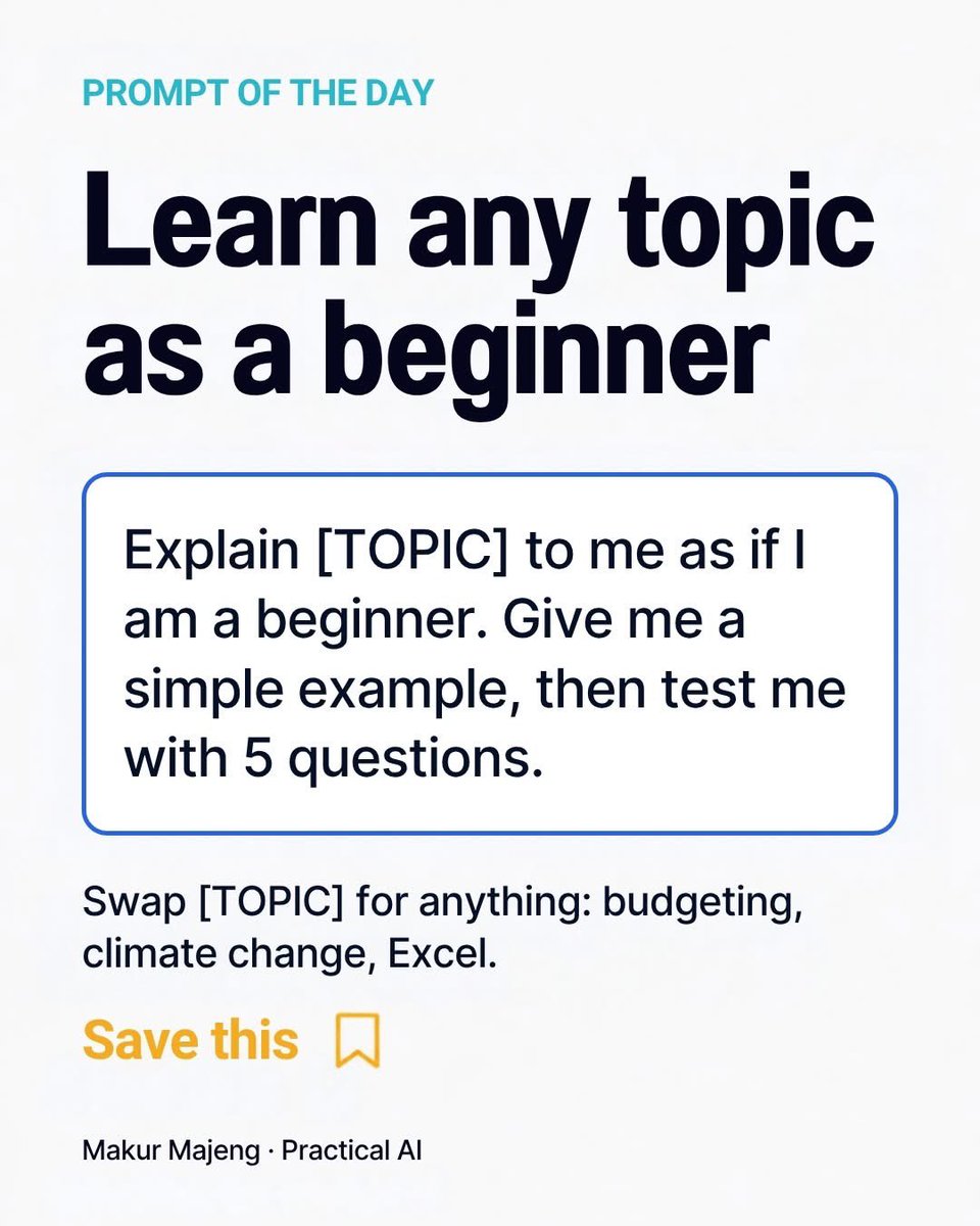 MaQur7's tweet photo. Want to learn something new this weekend? Try this prompt in ChatGPT, Claude or Gemini:

"Explain [TOPIC] to me as if I am a beginner. Give me a simple example, then test me with 5 questions."

What topic will you try it with?

#PracticalAI #PromptOfTheDay https://t.co/aA3PpIvS9J