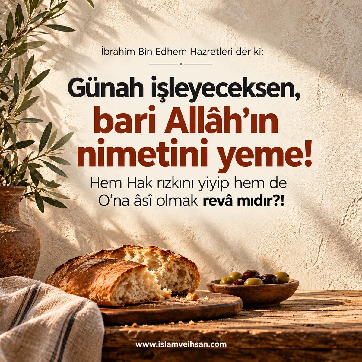 Hikmetlisoz's tweet photo. Günah işleyeceksen, bari Allâh’ın nimetini yeme!
Hem Hak rızkını yiyip hem de O’na âsî olmak revâ mıdır?!. (İbrahim Bin Edhem Hz.) #hikmetlisözler https://t.co/XH5R8bldmF