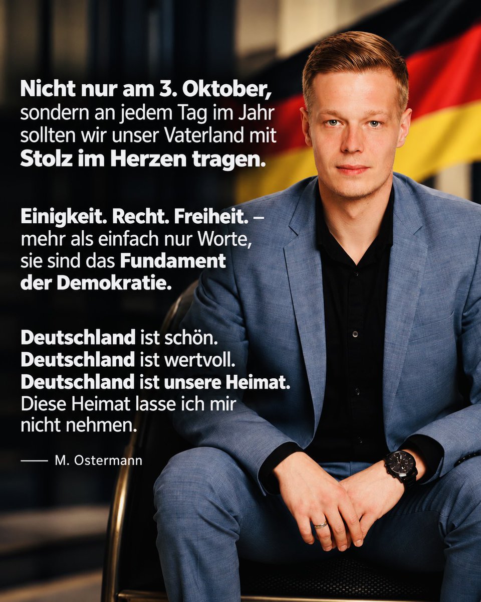 M_Ostermann's tweet photo. Einigkeit. Recht. Freiheit.
Drei Worte.
Drei Werte.
Und drei Dinge, die niemals selbstverständlich sein dürfen.
Denn Einigkeit bedeutet nicht, dass wir alle gleich denken.
Einigkeit bedeutet, dass wir trotz aller Unterschiede zusammenstehen.
Recht bedeutet nicht, dass der Lauteste Recht bekommt.
Recht bedeutet, dass Regeln gelten – für jeden.
Und Freiheit bedeutet nicht nur, seine Meinung sagen zu dürfen.
Freiheit bedeutet auch, eine Meinung aushalten zu müssen, die einem selbst nicht gefällt.
Genau deshalb müssen wir heute besonders wachsam sein.
Wenn unsere Gesellschaft sich immer weiter spaltet, wenn Respekt vor dem Gegenüber verloren geht und wenn Freiheit zur Frage der richtigen Meinung gemacht wird, dann dürfen wir nicht schweigen.
Die Demokratie braucht keine Gleichförmigkeit.
Sie braucht Haltung, Widerspruch und den Mut, für ihre Grundwerte einzustehen.
Deutschland ist unsere Heimat.
Und Einigkeit, Recht und Freiheit sind keine leeren Worte.
Sie sind unser Auftrag. Jeden Tag. 🇩🇪

#TagDerDeutschenEinheit #3Oktober #EinigkeitRechtFreiheit