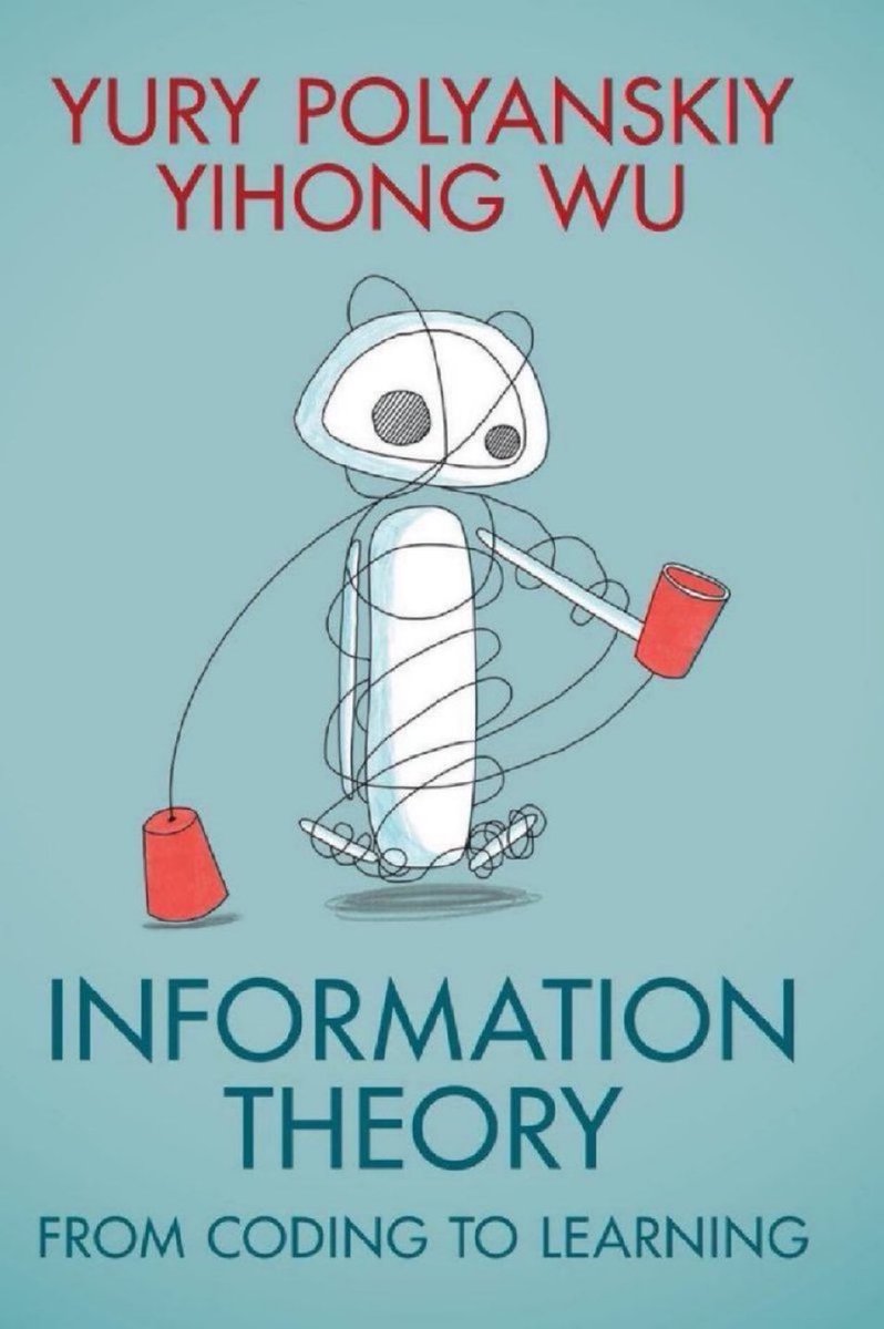 KirkDBorne's tweet photo. This introduction to the fundamentals of information theory builds from classical Shannon theory through to modern applications in statistical learning: https://t.co/ERfbqivFZS https://t.co/tISwBtaQv6
