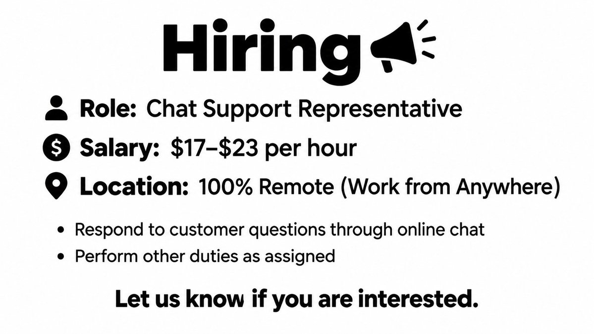 ElijahXAI's tweet photo. Hiring 🚨

Role: Chat Support Representative
Salary:  $17–$23 per hour
Location: 100% Remote (Work from Anywhere)
- Respond to customer questions through online chat

- If you want to do this kind of work,
Like,
Comment,
Repost,
And follow me 👉🏻 @ElijahXAI https://t.co/KQ4WhKKNBT