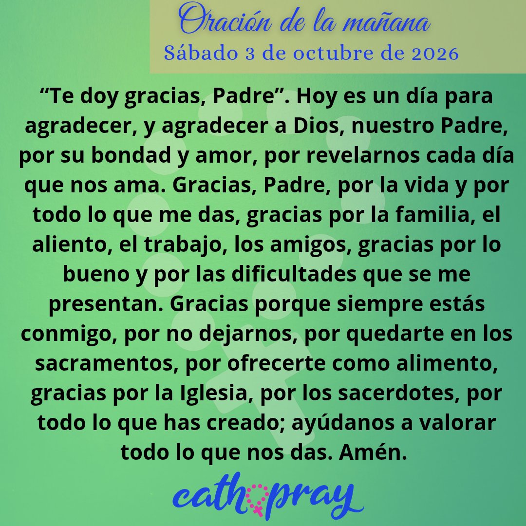 cathopray's tweet photo. #Oración de la mañana. Sábado 3 de octubre de 2026.

* Laudes de hoy: https://t.co/4GG7cPVJiO https://t.co/JrNJHA0kwT
