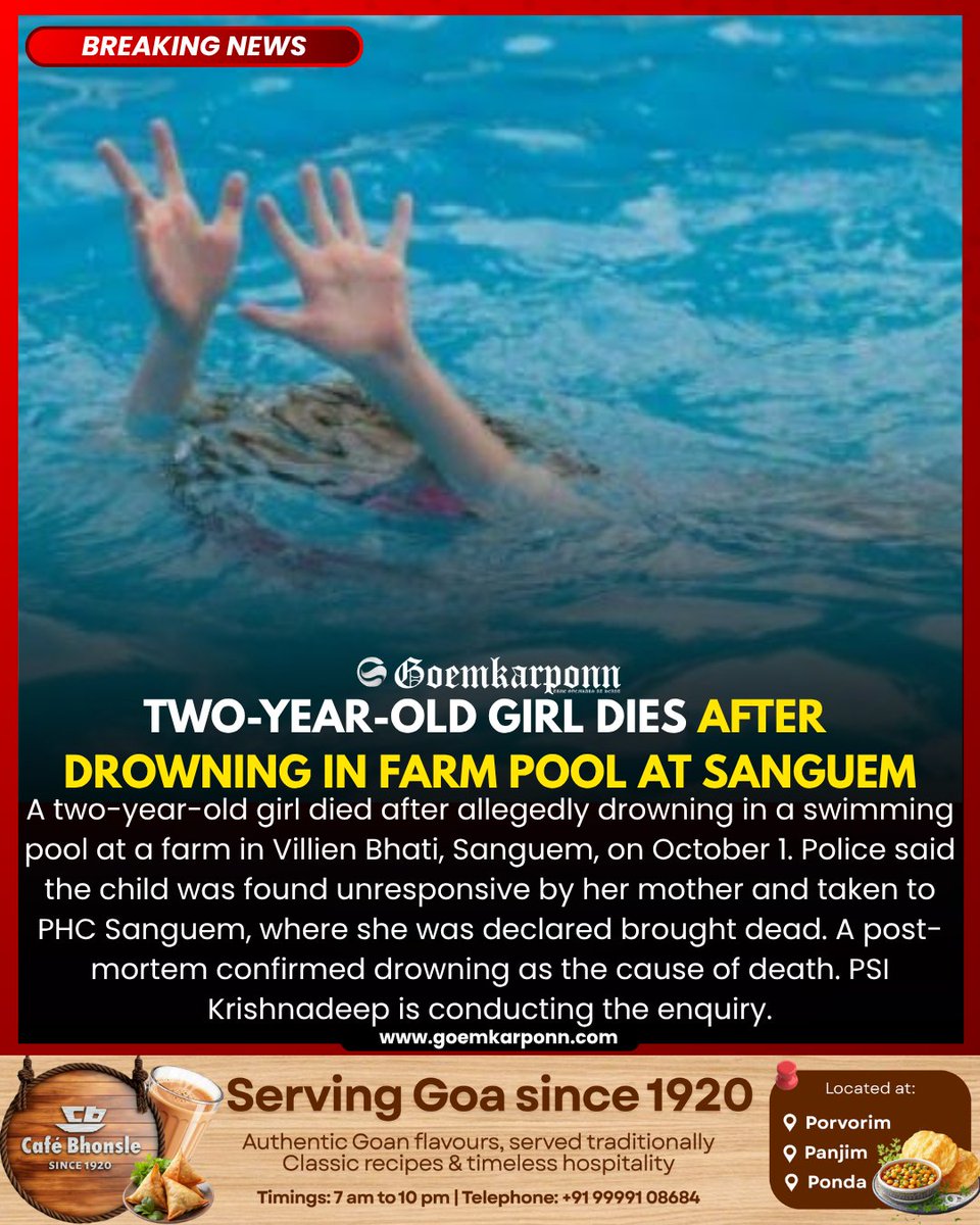 goemkarponnlive's tweet photo. TWO-YEAR-OLD GIRL DIES AFTER DROWNING IN FARM POOL AT SANGUEM
#Sanguem #DrowningIncident #GoaPolice #ChildDeath #Goemkarponn https://t.co/uu3tnesVT4