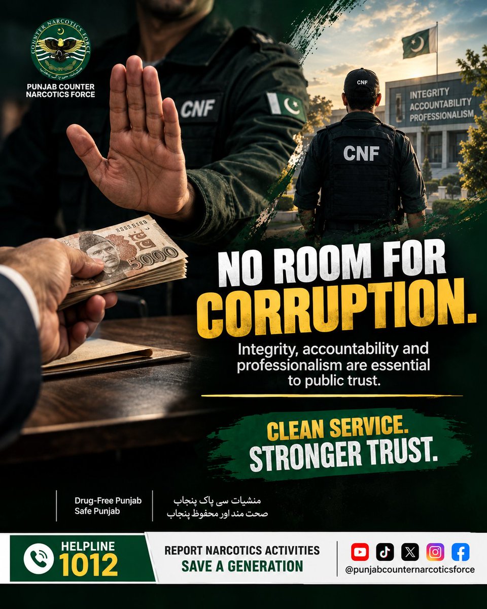 Punjabcnf's tweet photo. Integrity, accountability and professionalism are essential to public trust. Punjab Counter Narcotics Force highlights a commitment to clean service and responsible conduct, reinforcing the message that there is no room for corruption. Report narcotics activities to CNF Helpline 1012 and help save a generation. 

 دیانت داری، احتساب اور پیشہ ورانہ رویہ عوام کے اعتماد کے لیے بنیادی اہمیت رکھتے ہیں۔ پنجاب کاؤنٹر نارکوٹکس فورس صاف شفاف خدمات اور ذمہ دارانہ طرزِ عمل کے عزم کو اجاگر کرتی ہے، جس کا پیغام واضح ہے کہ بدعنوانی کی کوئی گنجائش نہیں۔ منشیات سے متعلق سرگرمیوں کی اطلاع CNF ہیلپ لائن 1012 پر دیں اور ایک نسل کو محفوظ بنائیں۔ 

@GovtofPunjabPK 
@MaryamNSharif 
⁩ #punjabcnf #drugfreepunjab #safepunjab #anticorruption #integrity #accountability #professionalism #cleanservice #publictrust #narcoticsawareness #narcoticscontrol #drugprevention #antidrugcampaign #responsibleconduct #saynotodrugs #saveageneration #helpline1012 #cnf #drugfreepakistan #punjab