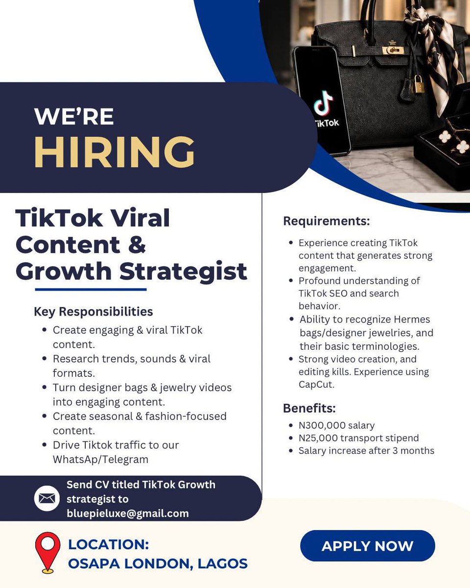 Job_Hunters_'s tweet photo. 🔷WE’RE HIRING! 

TIKTOK CONTENT & GROWTH STRATEGIST

📍 Osapa London, Lagos

💰 ₦300,000 + ₦25,000 Transport

We’re looking for a creative TikTok strategist with strong knowledge of trends, fashion content and audience growth.

REQUIREMENTS

• Proven TikTok content creation experience
• Strong knowledge of TikTok SEO & trends
• Knowledge of designer bags & jewellery
• Skilled in video editing & CapCut

KEY DUTIES

• Create engaging TikTok content
• Research trends and viral formats
• Develop fashion-focused content
• Drive traffic to WhatsApp/Telegram

🎁 Benefits: Salary review after 3 months

📧 Apply: bluepieluxe@gmail.com
Subject: TikTok Growth Strategist
