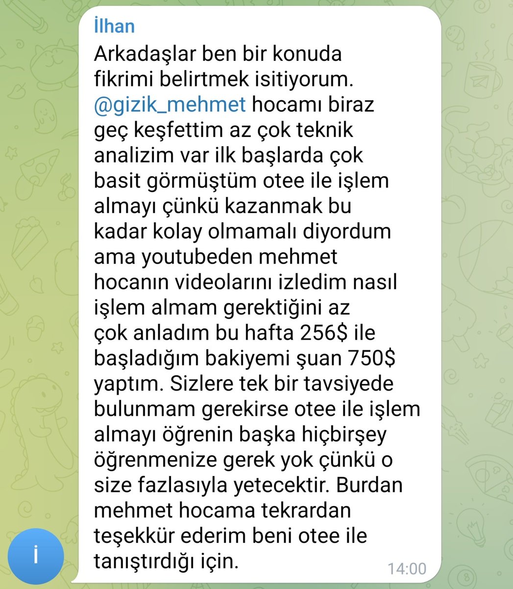 Mehmetgizikk's tweet photo. Okurken yine gururlandım..

Benim de temel gayem tam olarak bu idi. Aslında para kazanmak o kadar da karmaşık ve zor değil.

Sadece sıkı çalışma ve sağlam psikoloji ile makul kazançlar elde etmek gayet mümkün.

Trade serüveninizde başarılar diliyorum. Bu tarz güzel mesajları çokça almamız dileği ile 🙏