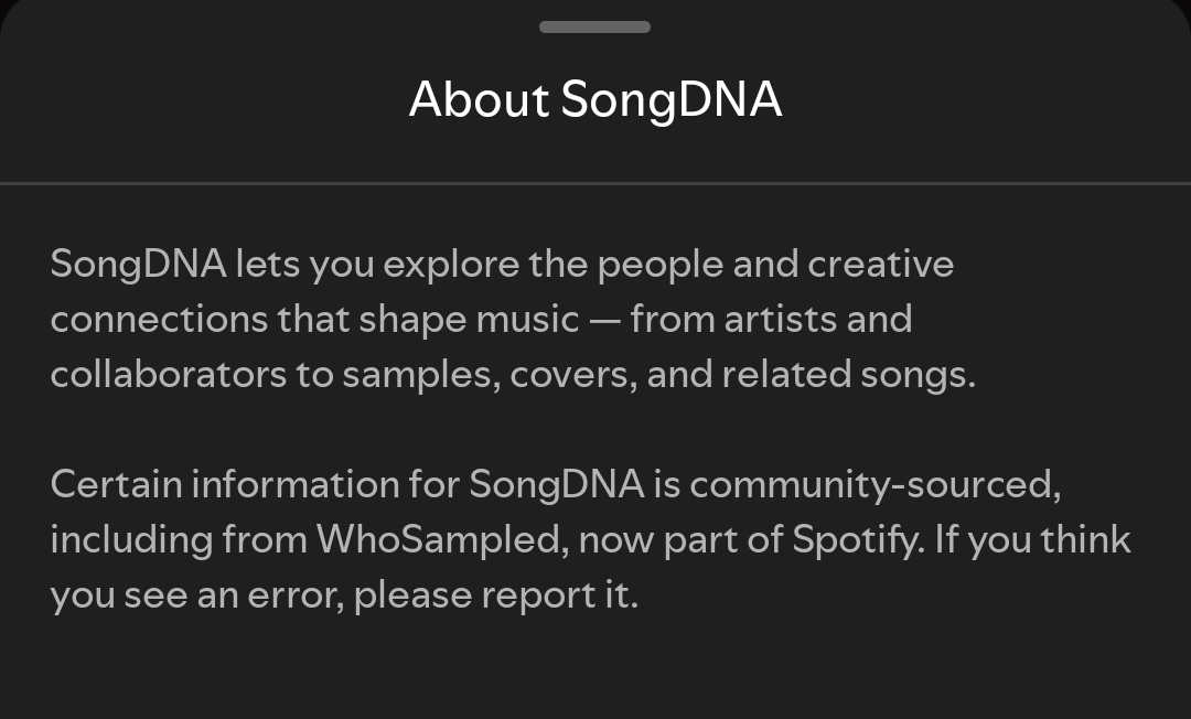 BsourceB's tweet photo. Spotify has a new feature called "SongDNA" which is higher up than "Song Credits".

I noticed some people use this instead of Song Credits. The thing is, Song Credits come directly from the record label, while SongDNA just pulls data from WhoSampled, which is unofficial. https://t.co/oG89LqM2uk
