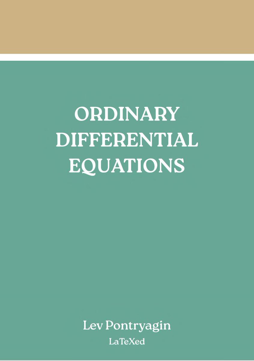 MirTitles's tweet photo. Ordinary Differential Equations by L. S. Pontryagin (LaTeX version)

a completely electronic copy of this classic in ODE
submitted by Althea Sindy with this message: 
“I have given this book the love it deserves. :3”
https://t.co/2QJP8vYewu
#soviet #mathematics #books #latex https://t.co/vzCQgmjLdZ