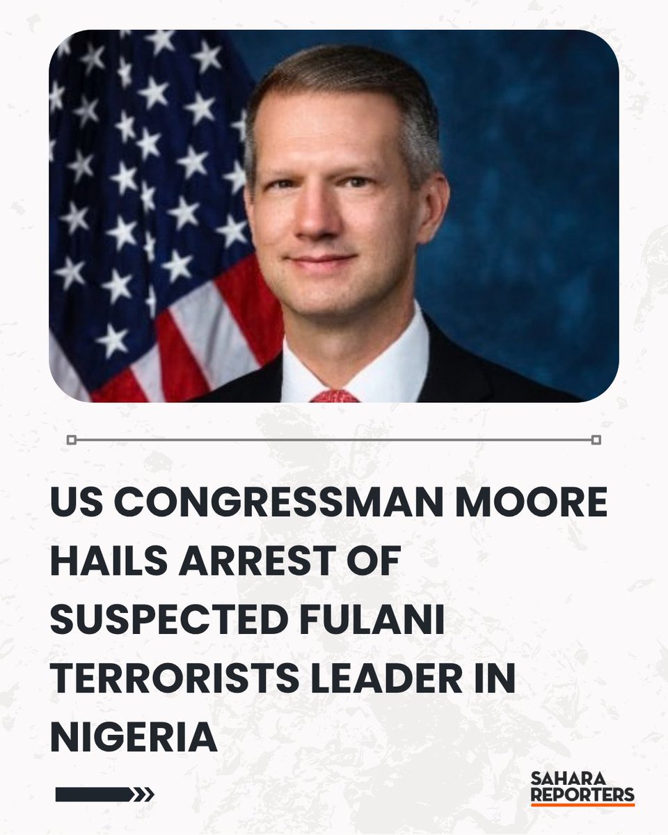 SaharaReporters's tweet photo. US Congressman Moore Hails Arrest Of Suspected Fulani Terrorists Leader In Nigeria | Sahara Reporters     https://t.co/En36X5zUO6 https://t.co/mIR0O3TwSY