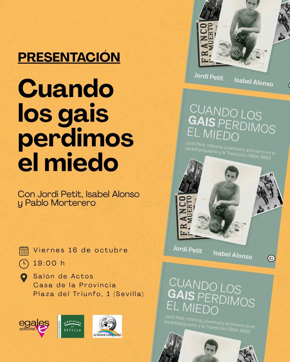 AdrianoAntinoo's tweet photo. Sevilla | El histórico activista Jordi Petit presentará el libro donde Isabel Alonso le entrevista sobre su vida bajo el franquismo y la dictadura. Viernes 16 de octubre, 19:00 h, Casa de la Provincia.

Memoria viva de las vivencias homosexuales durante la dictadura franquista. https://t.co/c5FrFaCTqe