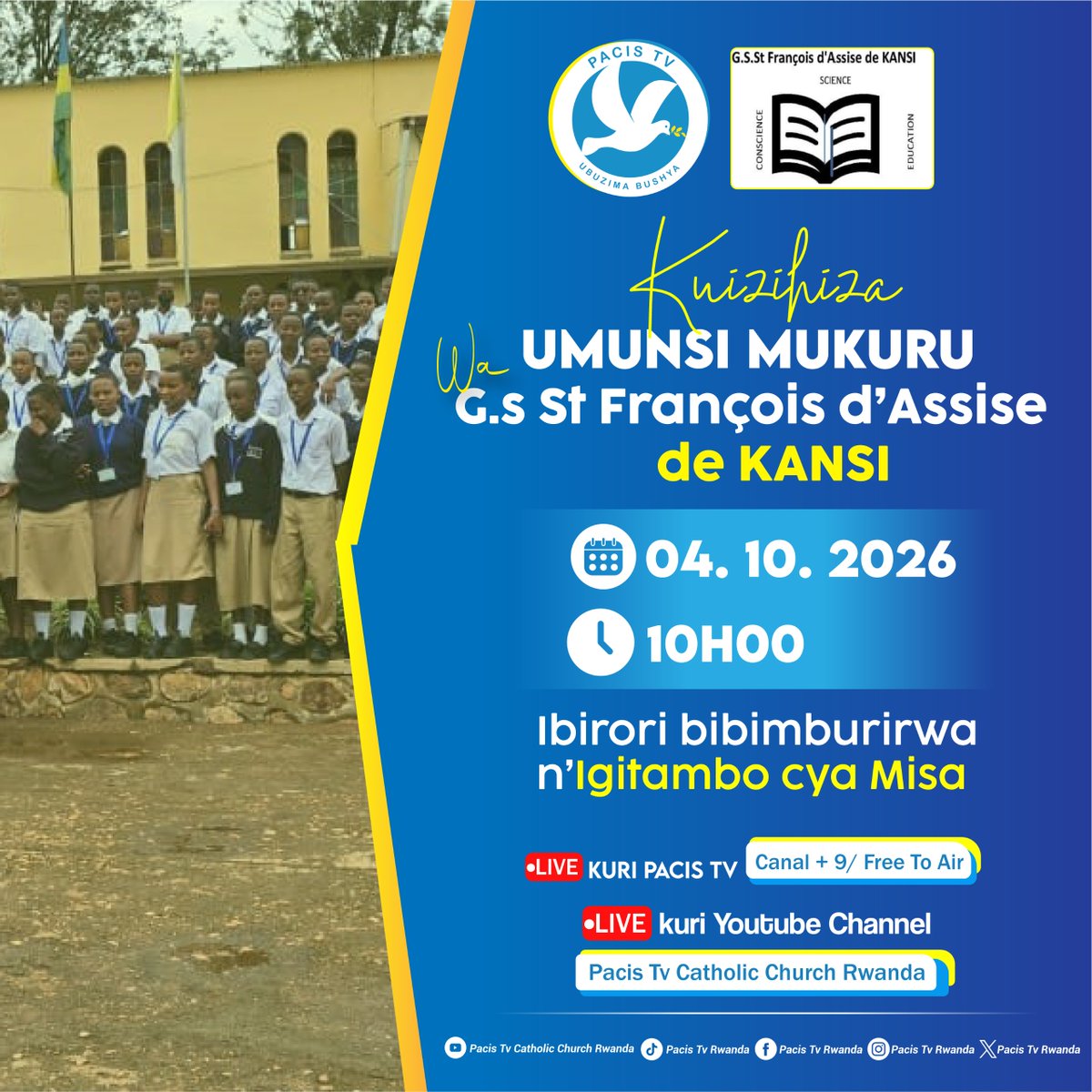 pacis_tv's tweet photo. Bakunzi ba #PacisTV , kuri iki cyumweru tariki 04 Ukwakira 2026, tubararikiye gukurikira Igitambo cya Misa yo Kwizihiza mukuru w'ishuri rya Gs St Francois D’assise Kansi, Saa 10H00.
Iki gitambo cya Misa, kizaturwa na Nyiricyubahiro Musenyeri Jean Bosco NTAGUNGIRA, Umwepiskopi wa Diyosezi ya Butare.
LINK: https://t.co/xlM6mreV3W
@DeButare74718 @Kinyamateka_KM @RwandaMaria
