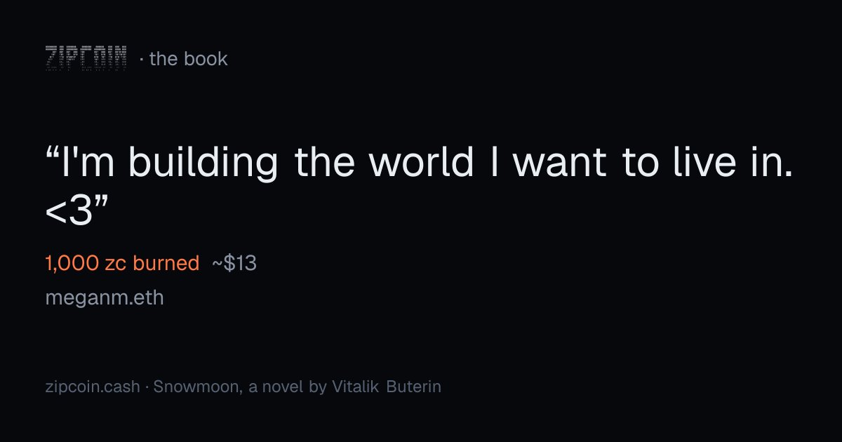 zipcoinbook's tweet photo. "I'm building the world I want to live in. <3"
— meganm.eth · 1,000 zc burned (~$13)
https://t.co/S3BWifXMG5 https://t.co/m5N1Z5S5ag