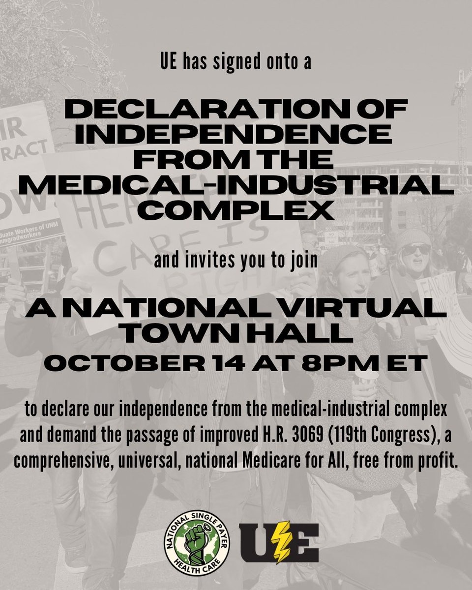 ueunion's tweet photo. UE has signed onto a "Declaration of Independence from The Medical-Industrial Complex" created by the National Single Payer organization. 

Visit https://t.co/HRDNhZVI6w to register for the national virtual town hall on October 14 and read the full declaration. https://t.co/rtiO9DkD9F