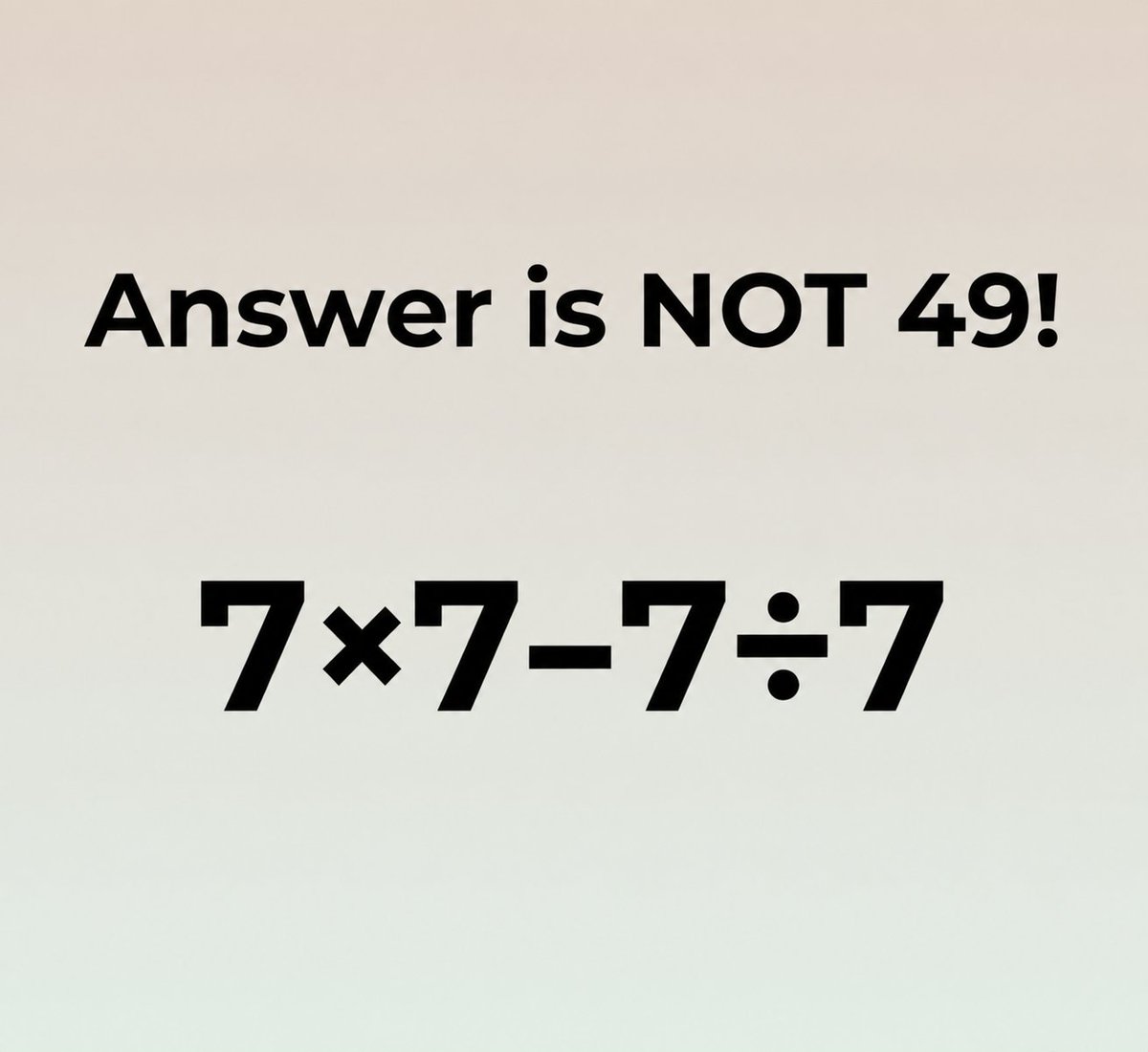 sadafsheriff35's tweet photo. Looks easy… until you follow 
 The order of operations.

49 is the trap. What’s your
answer? 👀 https://t.co/u7zE3UNGw6