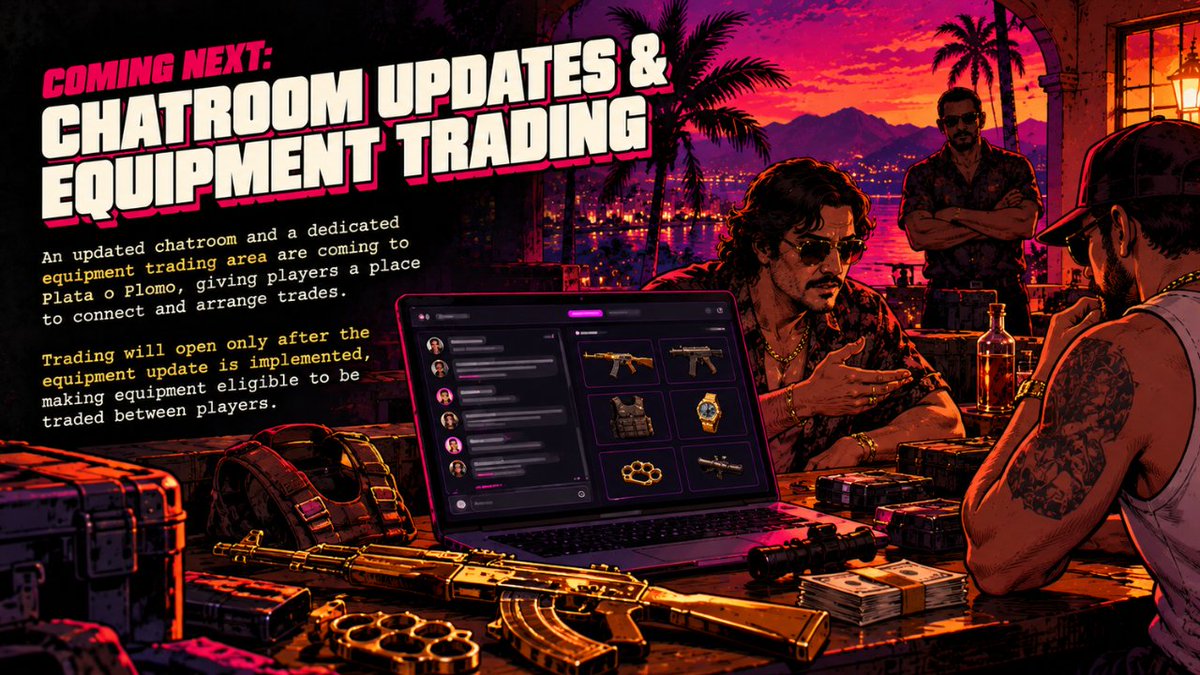 PlayPlataPlomo's tweet photo. Coming Next: Chatroom Updates & Equipment Trading

An updated chatroom and a dedicated equipment trading area are coming to Plata o Plomo, giving players a place to connect and arrange trades.

Trading will open only after the equipment update is implemented, making equipment eligible to be traded between players.