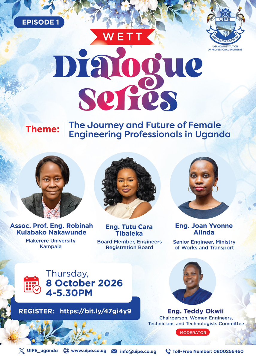 UIPE_Uganda's tweet photo. WETT DIALOGUE SERIES | EPISODE 1

Theme: The Journey and Future of Female Engineering Professionals in Uganda

Join us for a Dialogue Series, featuring an insightful conversation on the experiences, progress and future of female engineering professionals in Uganda.

Moderator
Eng. Teddy Okwii - Chairperson, WETT

Speakers
Assoc. Prof. Eng. Robinah Kulabako Nakawunde - Makerere University Kampala

Eng. Tutu Cara Tibaleka - Board Member, Engineers Registration Board

Eng. Joan Yvonne Alinda - Senior Engineer, Ministry of Works and Transport

Date: Thursday, 8 October 2026
Time: 4:00 PM – 5:30 PM

Register Now: https://t.co/FFyJ9GKXEf

Do not miss!

#WETDialogueSeries #WomenInEngineering #UIPEUpdates  #WomenEngineers #STEMUganda