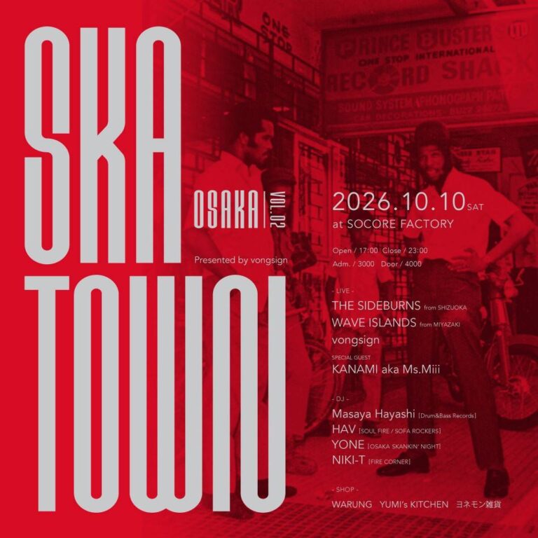 socorefactory's tweet photo. 10/10(Sat)
SKA TOWN OSAKA vol.2
Presented by vongsign @vongsign_tweet 

■LIVE
THE SIDEBURNS (from:Shizuoka)
WAVE ISLANDS (from:Miyazaki)
vongsign

■SPECIAL GUEST
KANAMI aka Ms.Miii

■DJ
TOP DOCA
HAV (SOUL FIRE / SOFA ROCKERS)
YONE (OSAKA SKANKIN' NIGHT)
NIKI-T (FIRE CORNER) https://t.co/3dpyZK2qQR