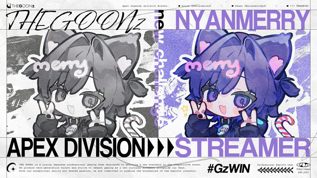THEGOONz_Gz's tweet photo. 🌊THEGOONz - #ApexLegends

【所属変更のお知らせ】
この度、APEX部門所属のNyanmerry（@Nyanmerrypop）がロースターから外れ、ストリーマー部門へ所属変更となりますことをご報告いたします。

これまでの多大な貢献に感謝し、今後の活動をサポートしてまいります。

これに伴い、「ALGS Split 2 CC#4」へは、新体制での出場を予定しております。
引き続き、温かいご声援をよろしくお願いします。

#GzWIN