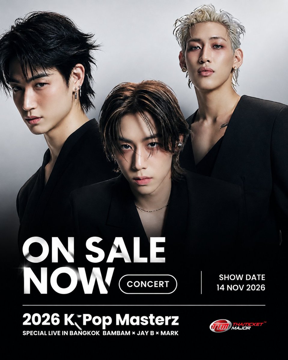 palpy_sage's tweet photo. TICKETS ON SALE NOW 💚✨

2026 K-POP MASTERZ SPECIAL LIVE IN BANGKOK BAMBAM × JAY B × MARK 🐍🌴🐰

📆 14 พ.ย. 2569 | 📍ธันเดอร์โดม สเตเดียม | ⏰ 19.00 น.
💰 3,900 / 4,900 / 5,900 / 7,900 บาท
🎫 DM for tickets

#KPOPMASTERZ_SPECIAL_LIVE_IN_BANGKOK #BamBam #JAYB #MarkTuan https://t.co/ysR33rSkvn