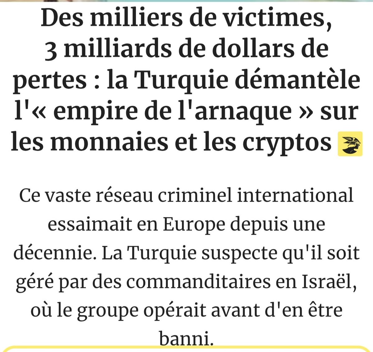 SireneOznur's tweet photo. Fransa'nın en önemli ekonomi gazetelerinden biri olan Les Échos (ilginç bir şekilde Türkiye'de medyada doğru düzgün hiç kimse tarafından işlenmeyen) konu hakkında şunları yazmış:

➖"Binlerce mağdur, 3 milyar dolarlık kayıp: Türkiye, döviz ve kripto para alanındaki “dolandırıcılık imparatorluğunu” çökertiyor

Bu geniş uluslararası suç ağı, on yıldır Avrupa’da yayılıyordu. Türkiye, ağın İsrail’deki perde arkası aktörler tarafından yönetildiğinden şüpheleniyor. Örgüt, İsrail’de yasaklanmadan önce faaliyetlerini bu ülkede yürütüyordu."

Yazının tamamı: https://t.co/0ijg8w9JIu