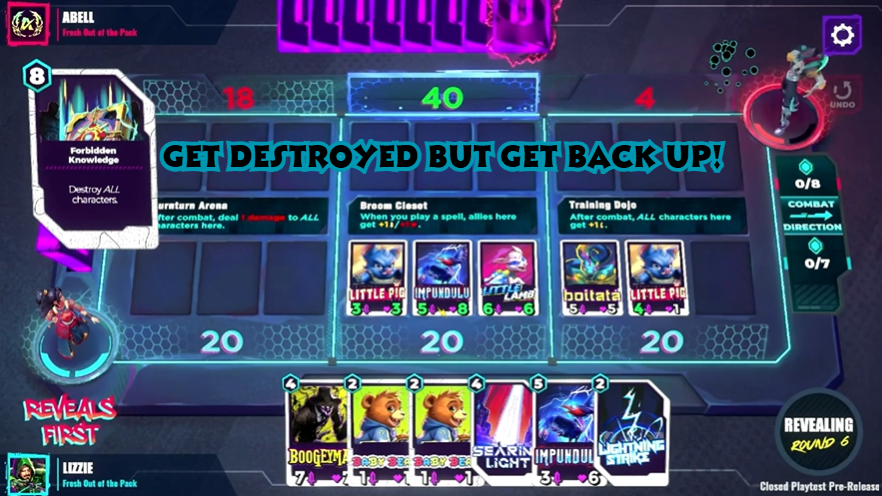 A screenshot from a digital card game in Round 6 showing characters 'ABEL' and 'LIZZIE' from 'Fresh Out of the Pack' with the text overlay 'GET DESTROYED BUT GET BACK UP!'