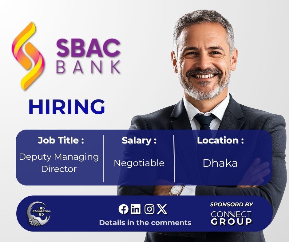 JobConnectionBD's tweet photo. Job Title: Deputy Managing Director
Organization: SBAC Bank PLC
Location: Dhaka
Deadline: 18 October 2026
Apply link in first comment
Follow Job Connection BD for daily job updates!
#Jobs #JobCircular #DeputyManagingDirector #SBACBank #JobConnectionBD https://t.co/JQrZzQ00eM