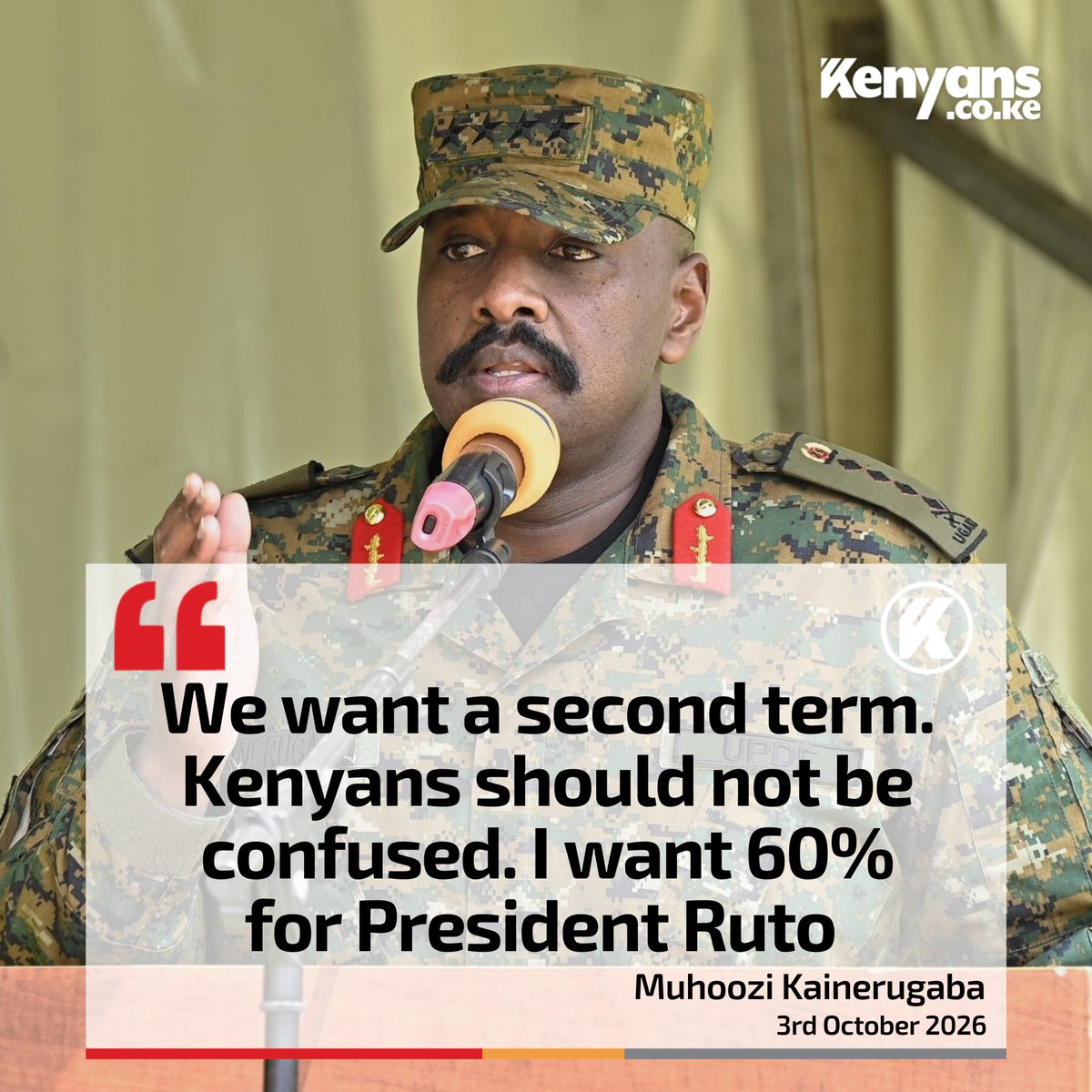 Kenyans's tweet photo. We want a second term. I want 60% for President Ruto - Uganda's CDF Muhoozi Kainerugaba https://t.co/kQRKGtgKAh