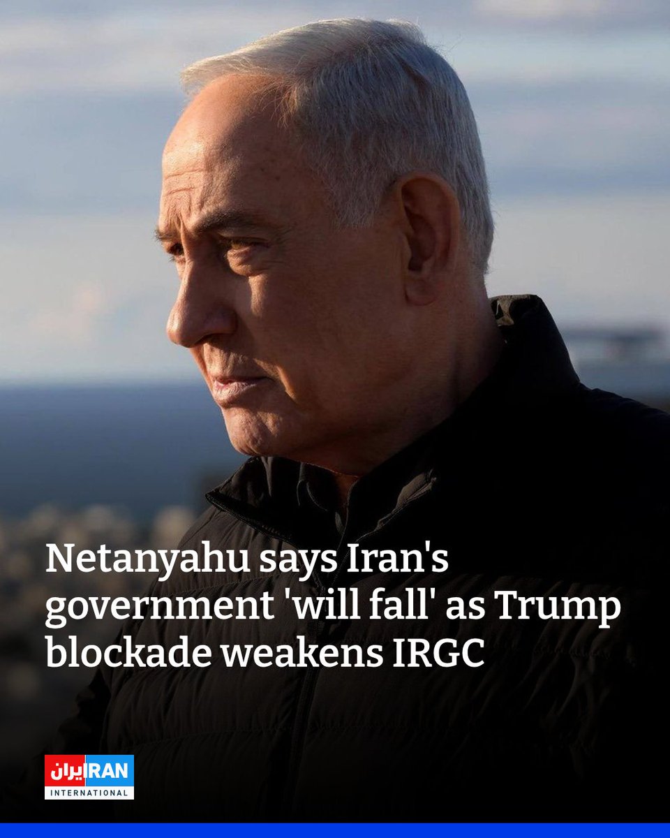 IranIntl_En's tweet photo. Israeli Prime Minister Benjamin Netanyahu said Iran's government would eventually fall and urged Iranians opposed to the leadership not to "lose faith," arguing that US President Donald Trump's blockade was weakening the Revolutionary Guards.

“This regime will fall. They take time, but they'll fall,” Netanyahu told the Daily Mail in an interview published on Saturday. “Right now, they're very weak. President Trump's blockade is really weakening the IRGC a lot.”

“So I'd say, don't lose faith. Your day of freedom will come,” he added.

Netanyahu also said Tehran was repressing its own citizens and damaging Western economies through its actions in the region.

“This is a regime in Iran that murdered or maimed tens of thousands of its own citizens,” he said. “They're now choking the economies of the West. They're choking your energy supplies. They're choking your economies. They're choking the international waterways.”

https://t.co/VaekHLwKft