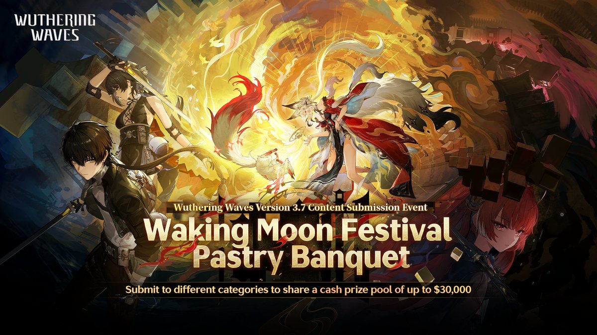 Wuthering_Waves's tweet photo. Wuthering Waves 3.7 Content Submission Event "Waking Moon Festival Pastry Banquet" is still open for submissions!

Whether you love livestreaming, making videos, snapping photos, or writing, if Wuthering Waves inspires you, this is your moment. Submit your creations in any category and compete for a chance to win a share of $30,000! 

Join the "Moon Fox Rice Cake DIY" mini-game for limited Astrite rewards on a first-come, first-served basis.

For all the details on how to join, check out the event rules.

Event Page: 
https://t.co/15HlLhBUOC

Submission Deadline: 2026-11-11 (UTC+8)
#WutheringWaves #PastryBanquet