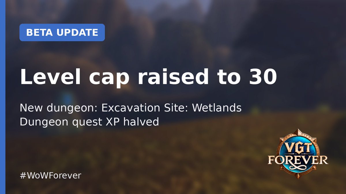 VGTForever's tweet photo. WoW Forever beta just jumped to level 30. New dungeon: Excavation Site: Wetlands (26-31). Dungeon quest XP is halved, so no more easy levelling! Are you ready? #WoWForever #Warcraft #VGTForever 

Source: https://t.co/em9kIkNtIh https://t.co/wLAgJRvA34