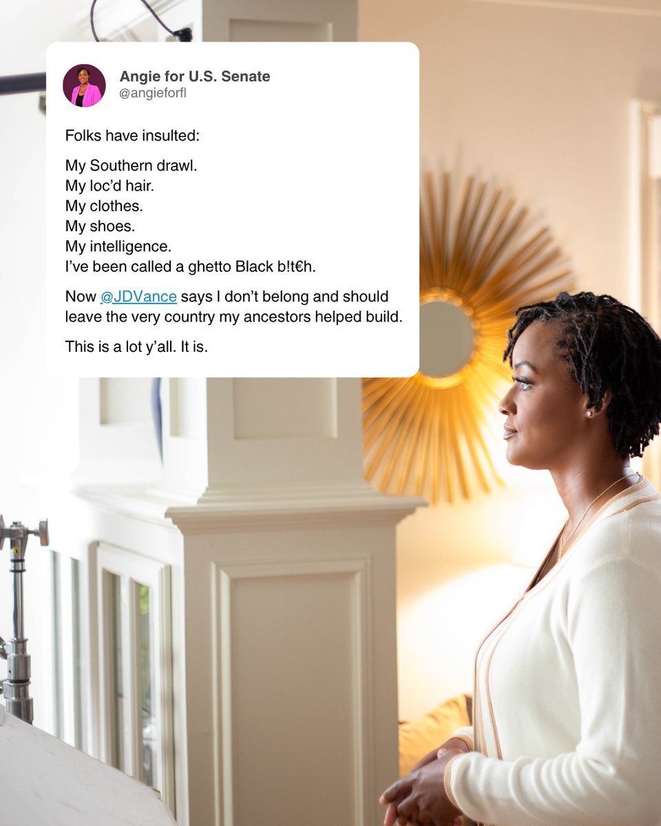 AngieNixon's tweet photo. Folks have insulted: My Southern drawl. My loc’d hair.  My clothes.  My shoes.  My intelligence. I’ve been called a ghetto Black b!t€h.

Now @JDVance says I don’t belong and should leave the very country my ancestors helped build.

This is a lot y’all. It is.

#AngieForFlorida https://t.co/QKX8xAJhfO