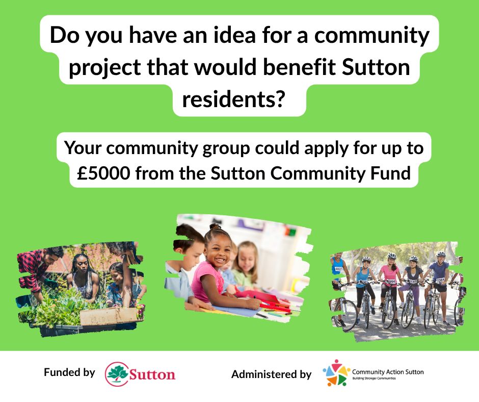 ComActionSutton's tweet photo. The Sutton Community Fund is open now! 

Do you have an idea for a community project or event that would benefit Sutton residents? Your group could apply for up to £5000 from the Sutton Community Fund. 

Visit our website to find out more https://t.co/Y7K33dfjpw https://t.co/n6cCuSwJEQ