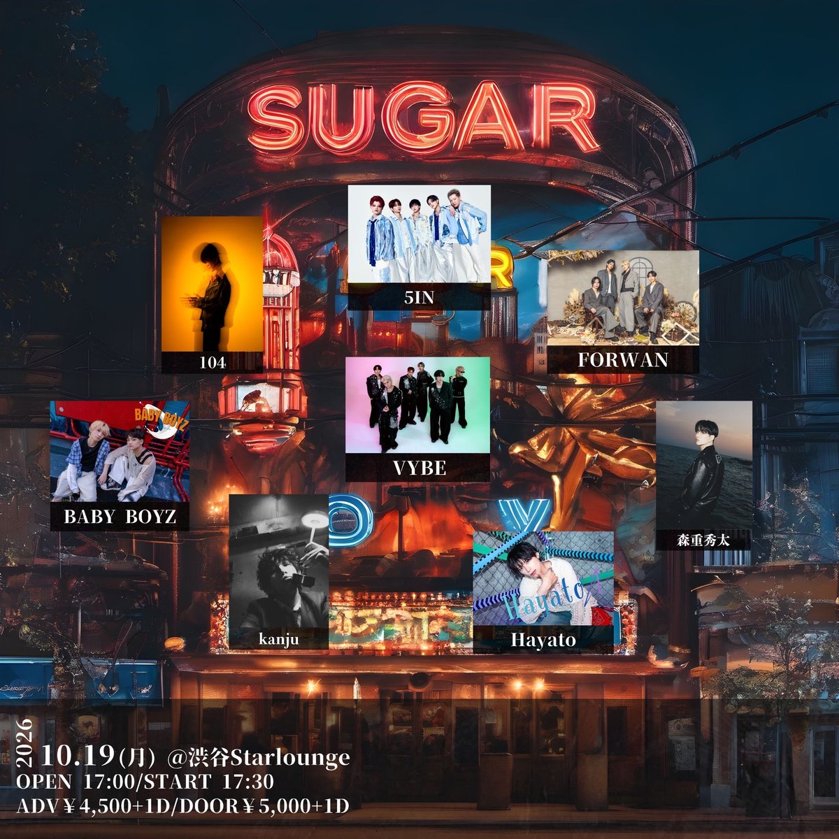 VYBE_official_'s tweet photo. 【 - VYBE LIVE情報 - 】

『SUGAR』

2026年10月19日(月)
📍渋谷STAR LOUNGE
⏰OPEN 17:00 / START 17:30

🎟 ADV¥4500+1D/DOOR ¥5000+1D
https://t.co/iZZoDUYLLG
※チケット販売開始 10/5(月) 21:00~

《入場特典》VYBE pt❷ https://t.co/pbWfg1uIst