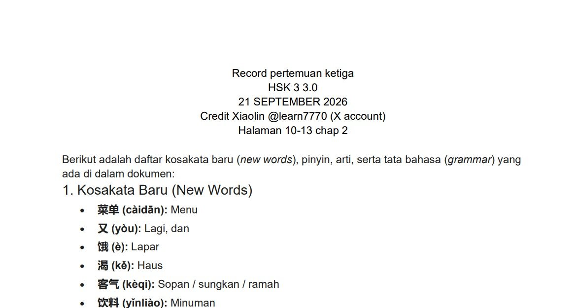 Learn7770's tweet photo. #XiaolinHSK3 Catatan materi HSK 3 BAB 2 (bagian 1) sudah ada di drive,  bagian catatan record > lesson 2, jumlah halaman 17!
 https://t.co/ryUXxfWLiV

Isi pdf menjelaskan secara detail mengenai :
1. Kosakata Baru (New Words)
•菜单 (càidān): Menu 
•又 (yòu): Lagi, dan 
•饿 (è): Lapar 
•渴 (kě): Haus 
•客气 (kèqi): Sopan / sungkan / ramah 
•饮料 (yǐnliào): Minuman 
•好久 (hǎojiǔ): Lama sekali 
•服务 (fúwù): Pelayanan / melayani 
•员 (yuán): Staf / petugas / anggota 
•双 (shuāng): Pasang / sepasang 
•筷子 (kuàizi): Sumpit 
•勺子 (sháozi): Sendok / sendok besar 
•碗 (wǎn): Mangkok 
•马上 (mǎshàng): Segera / langsung 
•热情 (rèqíng): Ramah / antusias / penuh semangat 
•常 (cháng) / 常常 (chángcháng) / 经常 (jīngcháng): Sering 
•记 (jì): Mengingat 
•用 (yòng): Menggunakan / memakai 

2. Tata Bahasa (Grammar)
•Pola Kalimat Koordinatif "又...又..." (Coordinate Complex Sentence): Digunakan sebelum kata sifat atau kata kerja untuk menunjukkan bahwa seseorang atau suatu hal memiliki dua karakteristik atau melakukan dua tindakan secara bersamaan (dengan syarat sifatnya seimbang, sama-sama positif atau sama-sama negatif). 

•Penggunaan Non-Interrogative Kata Tanya (Non-Interrogative Use of Interrogative Pronouns): Kata tanya seperti 谁 (siapa), 什么 (apa), 怎么 (bagaimana), dan 哪儿 (di mana) digunakan untuk menyatakan penunjukan umum atau menyeluruh (siapa pun, apa pun, dll.), yang di dalam kalimatnya sering dipasangkan dengan kata keterangan 都 (dōu).

#studytwt #langtwt #mandarin belajar Mandarin #chinese
