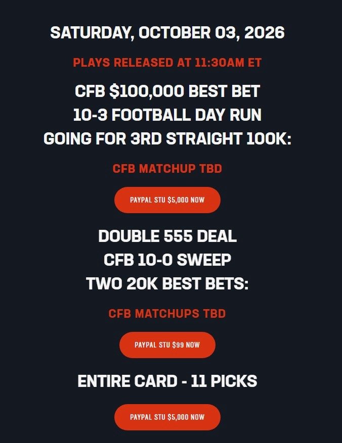 StuartFeiner's tweet photo. Great morning to you ready to roll. It is here, the strongest and most sure thing in the sports gambling industry, my 100,000 all in maximum best bet. This is for people that bet 10k to 500k a day and its a blowout, last week was Florida, 2 was agao was Louisville. 11 winners 3 best bets, 10 cfb for 99 with two 20 000 best bets. save 8k thru sunday, text me now.
