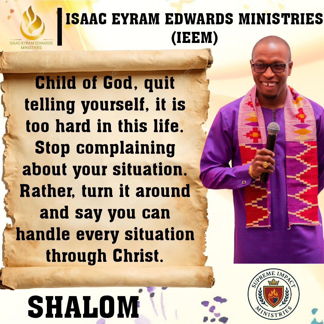 Isaac_E_Edwards's tweet photo. Child of God, quit telling yourself, it is too hard in this life. Stop complaining about your situation. Rather, turn it around and say you can handle every situation through Christ.

Shalom https://t.co/eqm0jh6wz1